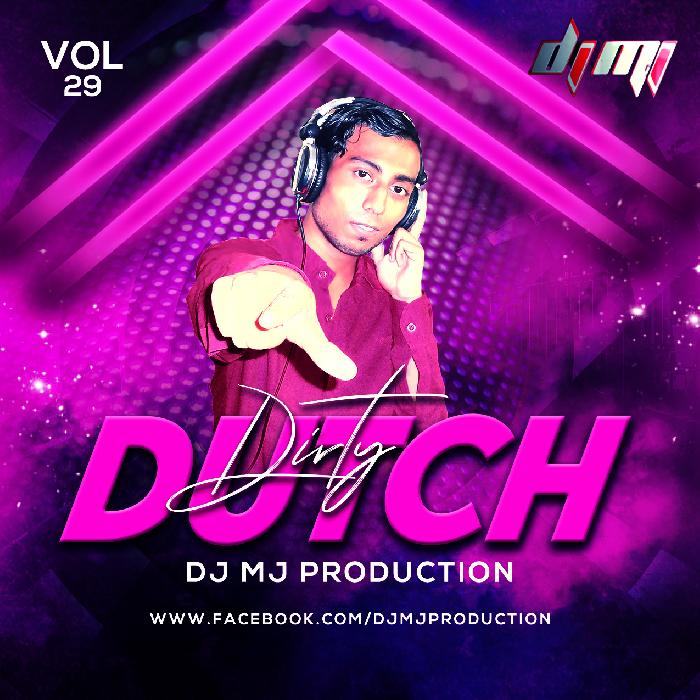 Dj Mj Production - Dirty Dutch Vol. 29